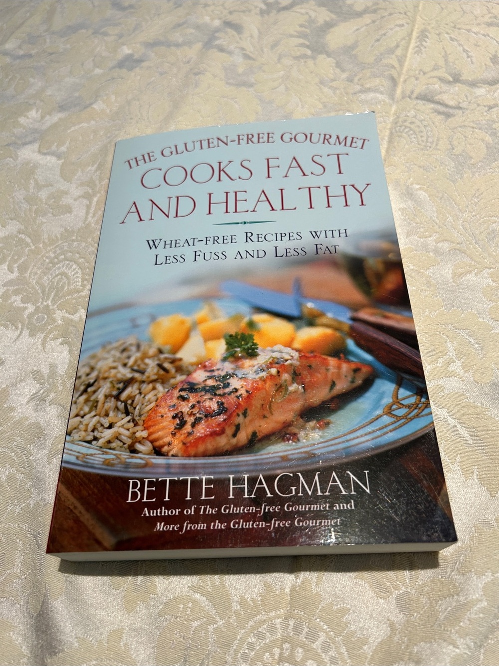 The Gluten-Free Gourmet Cooks Fast and Healthy by Bette Hagman Cookbook Recipes